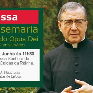 Missa da Festa de S. Josemaria Escrivá de Balaguer