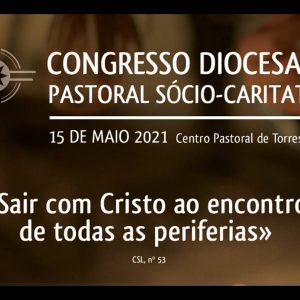 Congresso Diocesano da Pastoral Sócio-Caritativa | 2021