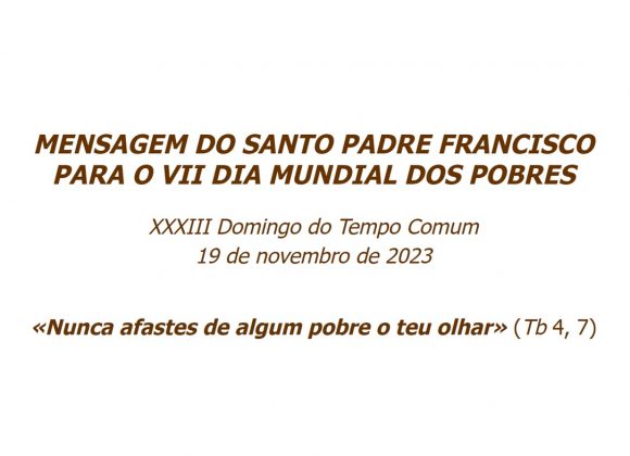Mensagem do Papa Francisco para o Dia Mundial dos Pobres 2023