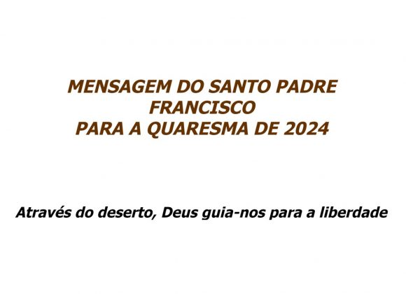 Mensagem do Papa Francisco para Quaresma 2024