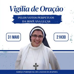 Vigília de Oração pelos Votos Perpétuos da Ir. Ana Lucas