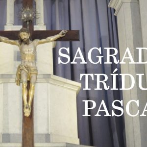 Sagrado Tríduo Pascal 2025