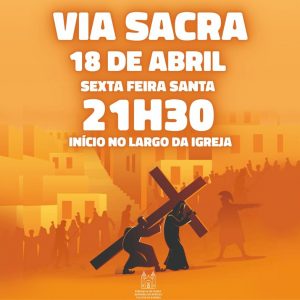 Via Sacra na Sexta-feira Santa com início na Igreja Paroquial | 18 de Abril