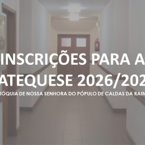 Inscrições para a Catequese 2026/2027