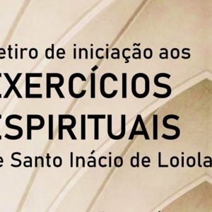 Exercícios Espirituais: Retiro de Oração e Silêncio | 2 a 5 de Outubro